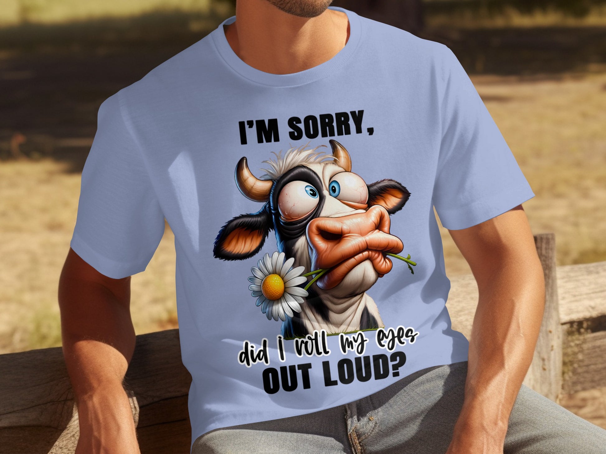 I'm Sorry Did I Roll My Eyes Out Loud T-shirt