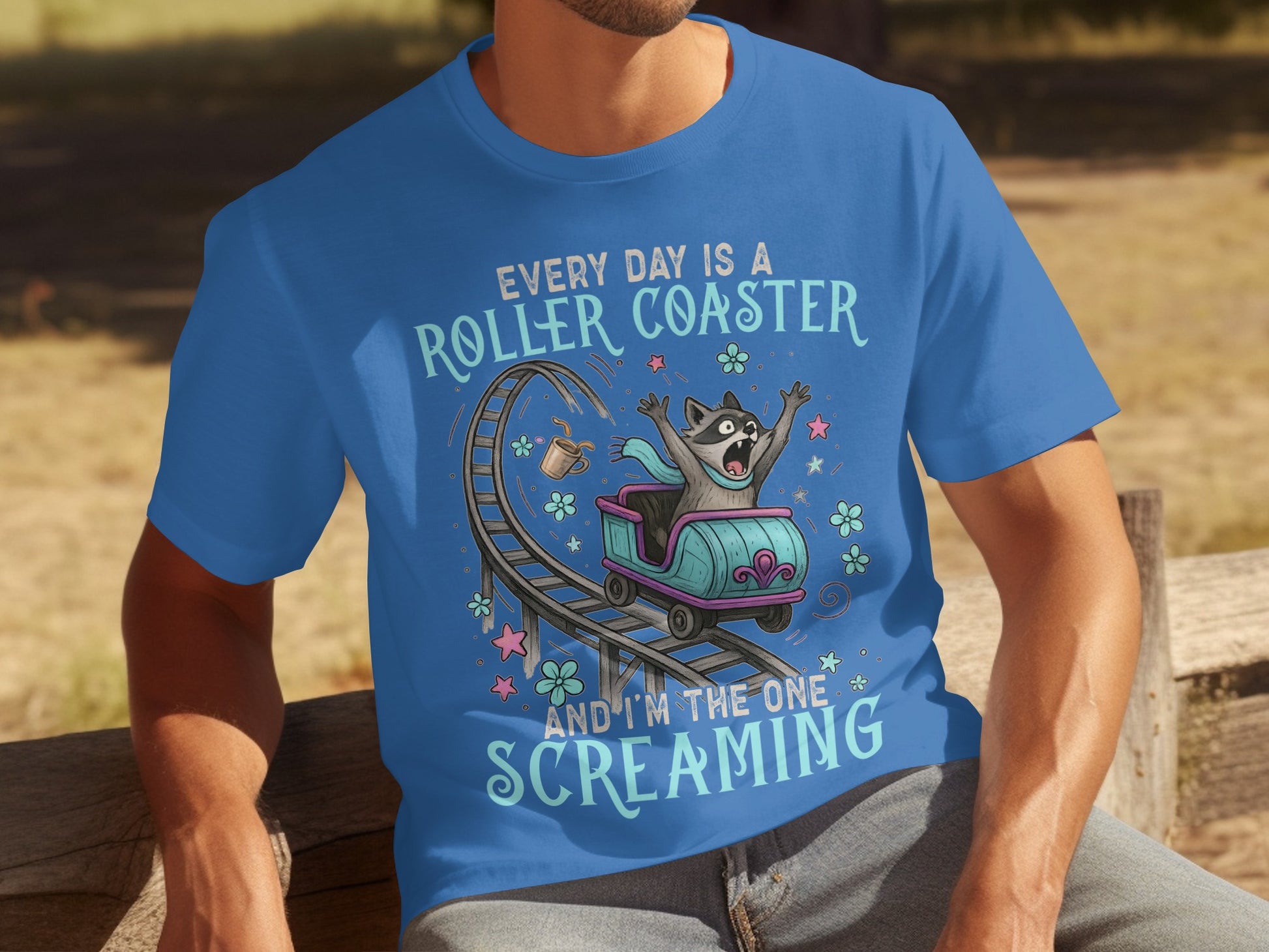 Every Day is a Roller Coaster Funny Screaming T-Shirt