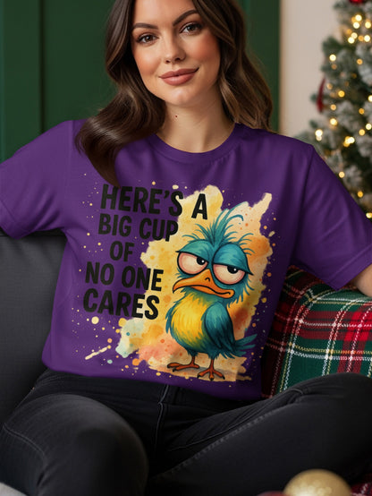 Purple t-shirt with cartoon bird and text: "Here's a big cup of no one cares."