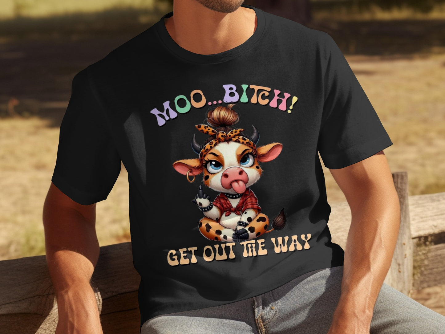 Moo Bitch Get Out Me Way Funny Cow Design T-shirt