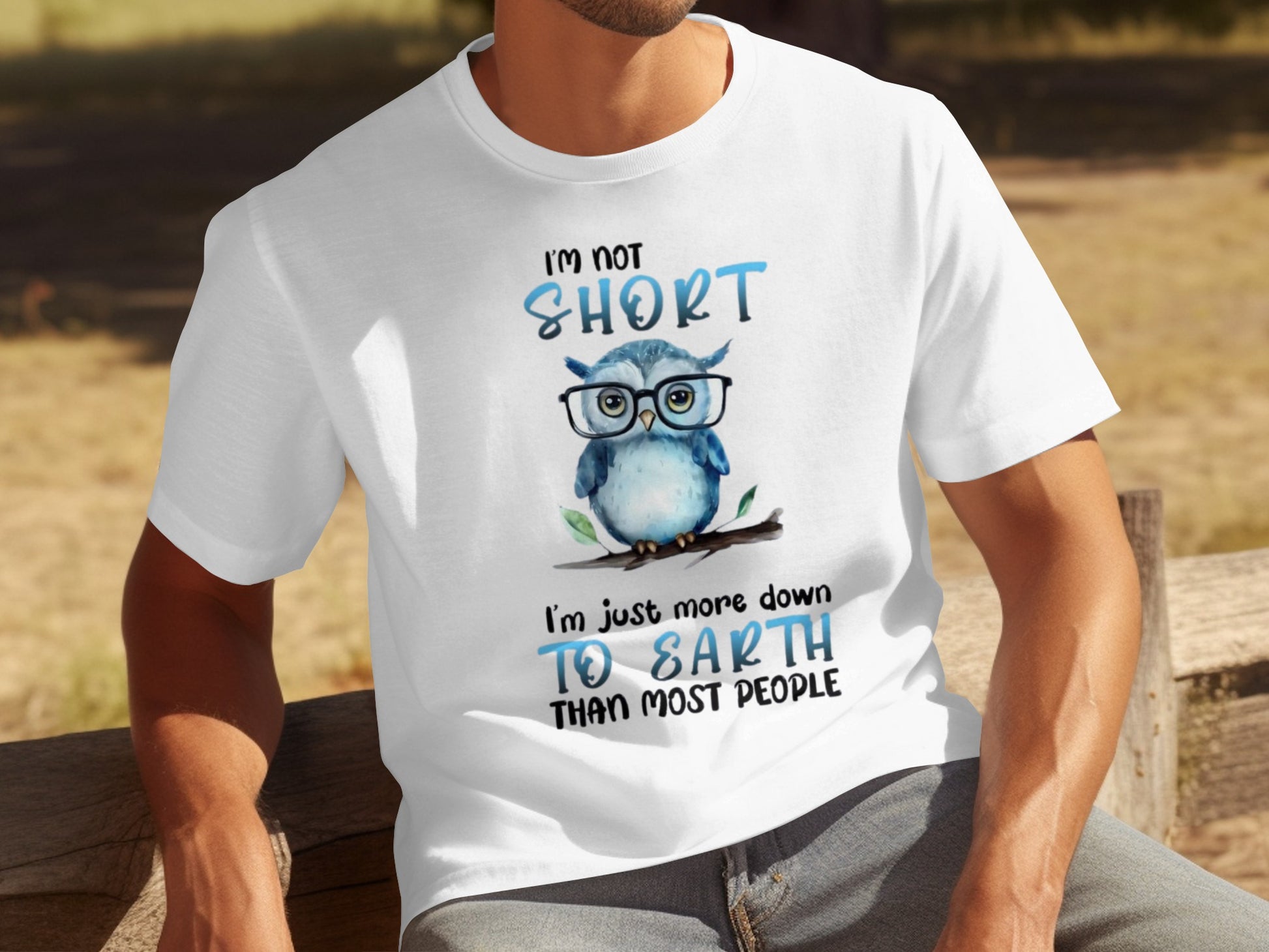 I'm Not Short I'm Just More Down to Earth T-Shirt