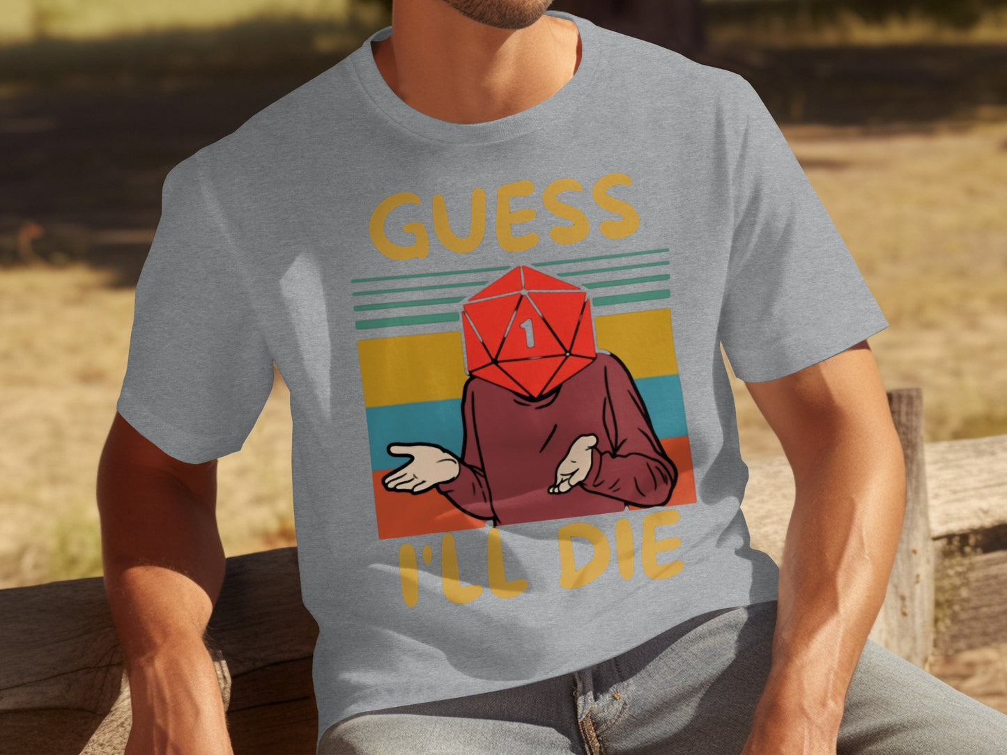 Guess I'll Die Funny D20 Dice Graphic Design Shirt