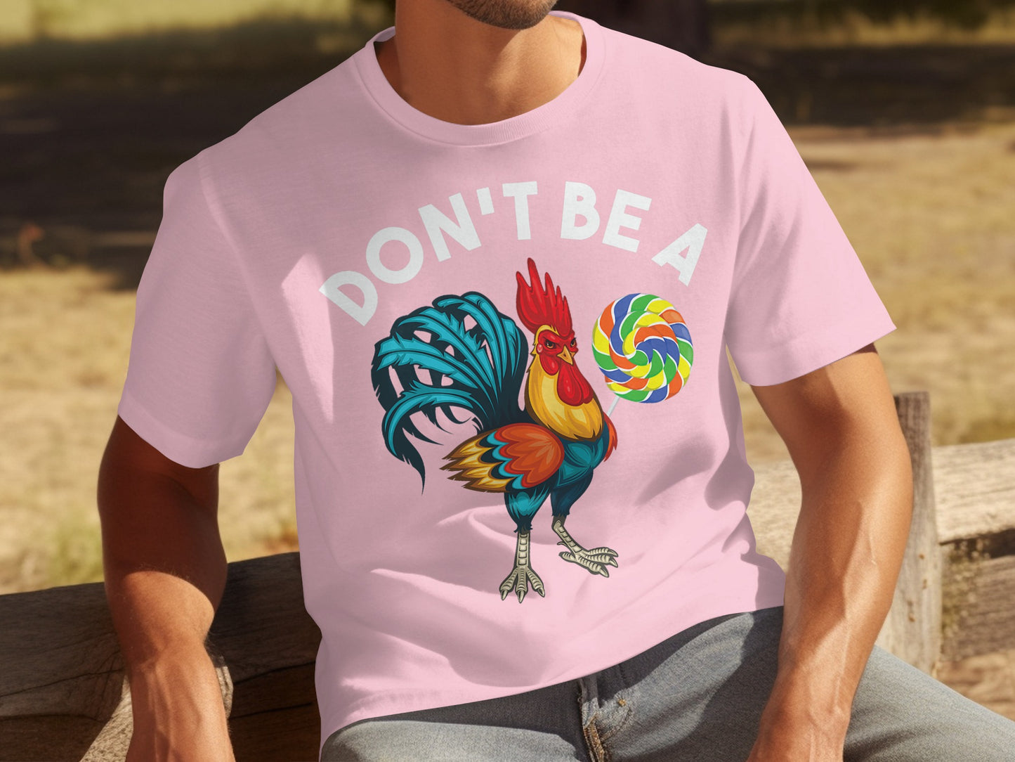Don't Be A Rooster Lollipop Graphic T-Shirt