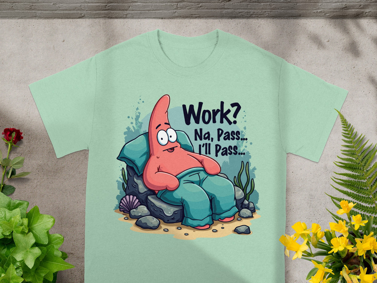 Patrick Star t-shirt design with text "Work? Na, Pass... I'll Pass..."