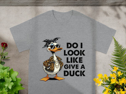 Do I Look Like Give a Duck Funny Duck T-Shirt