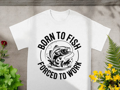 White t-shirt with "Born to Fish Forced to Work" and fishing graphic.