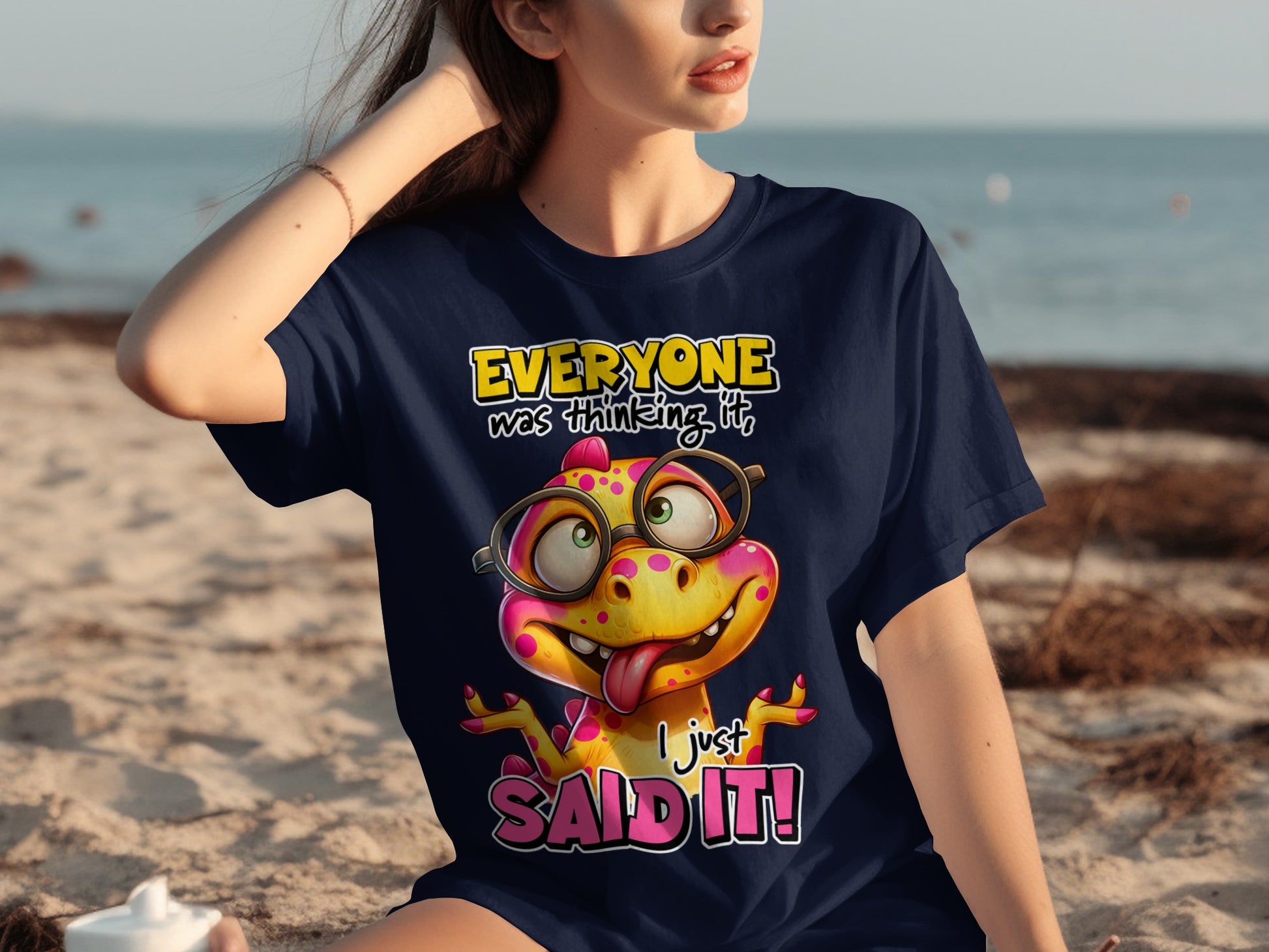 Everyone Was Thinking It I Just Said It T-Shirt
