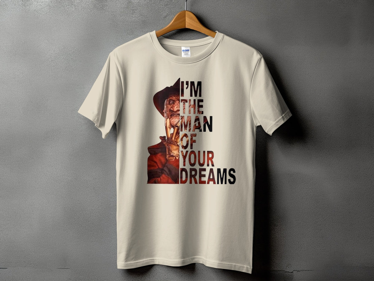 Light beige t-shirt with Freddy Krueger and text "I'M THE MAN OF YOUR DREAMS".