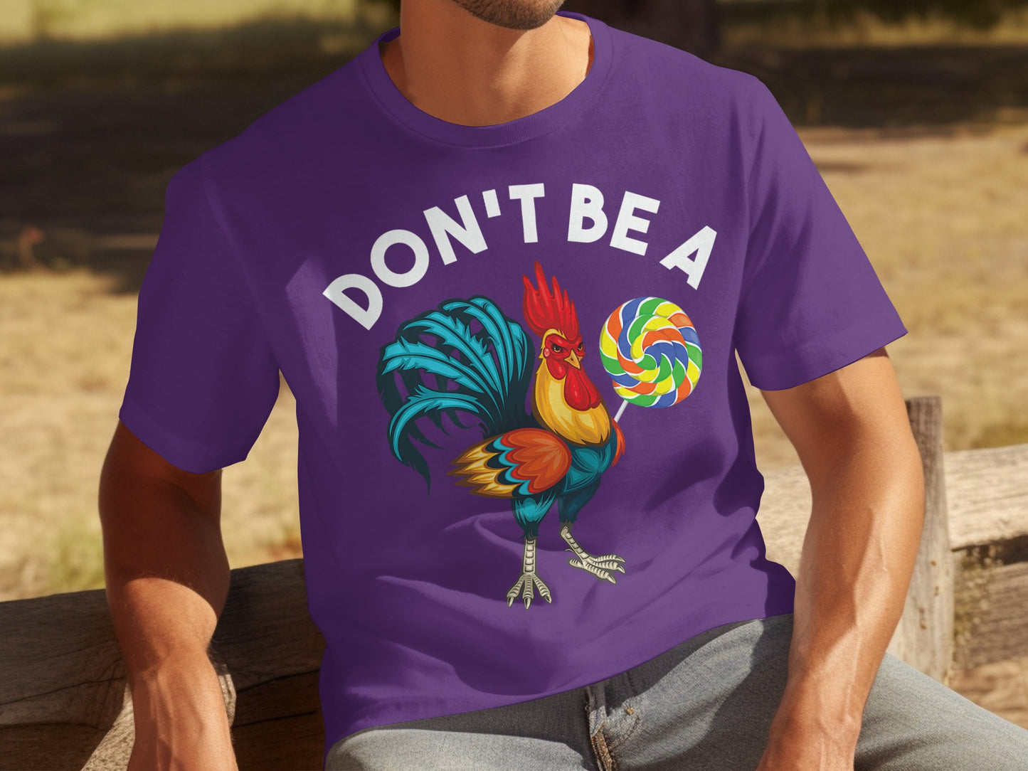 Don't Be A Rooster with Lollipop Graphic T-shirt