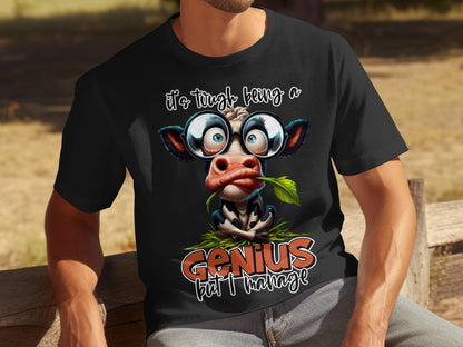 Funny Cow Genius It's Tough Being a Genius T-Shirt