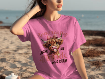 Apparently I Have An Attitude Who Knew t-shirt