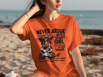Never Argue With A Short Girl Fun Graphic T-Shirt