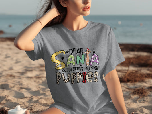 Dear Santa I Deserve More Puppies T-Shirt for Dog Lovers