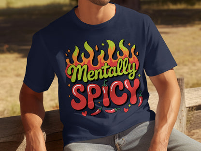 Mentally Spicy Graphic Design T-shirt for All