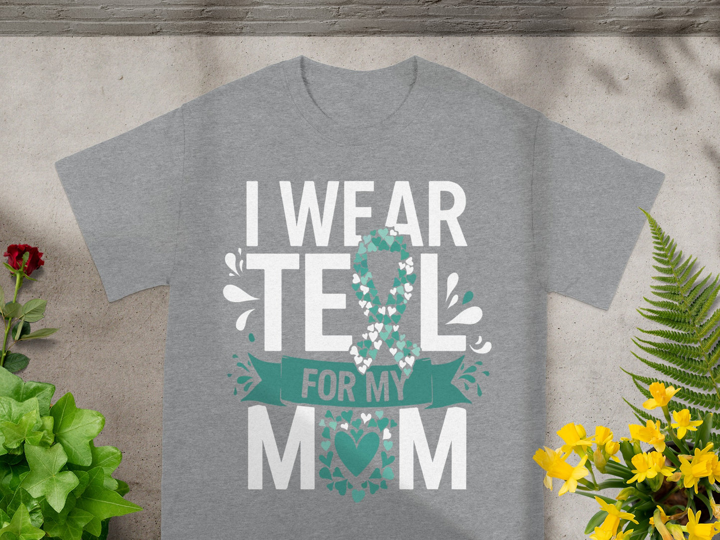 I Wear Teal for My Mom Support Awareness Shirt