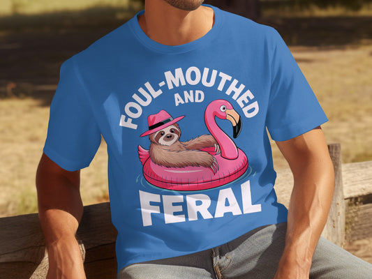 Foul-Mouthed and Feral Sloth in Flamingo Float Shirt