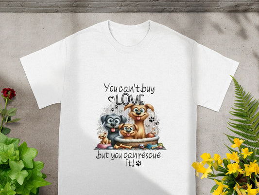 You Can't Buy Love But You Can Rescue It T-shirt