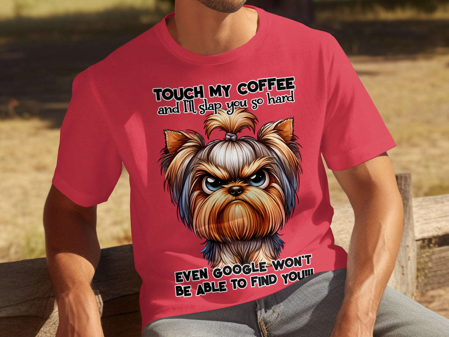 Touch My Coffee and I'll Slap You So Hard T-Shirt