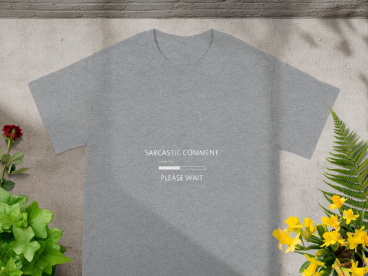 Sarcastic Comment Loading Please Wait Shirt Unique Design