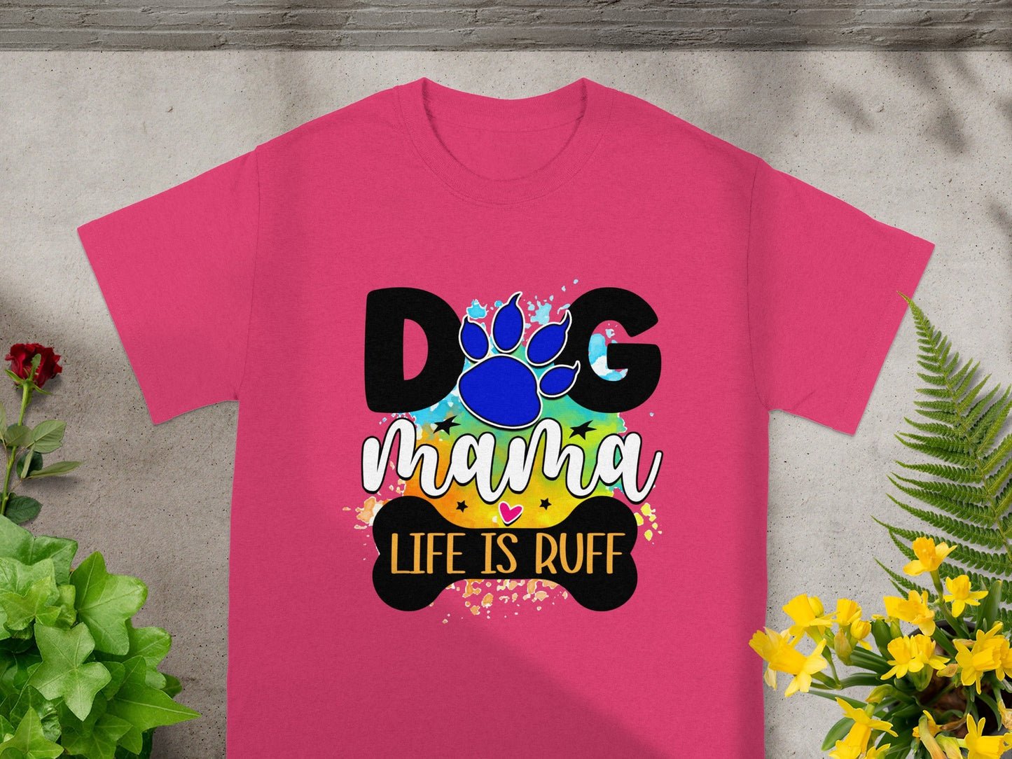 Dog Mama Life Is Ruff Colorful Graphic T-Shirt