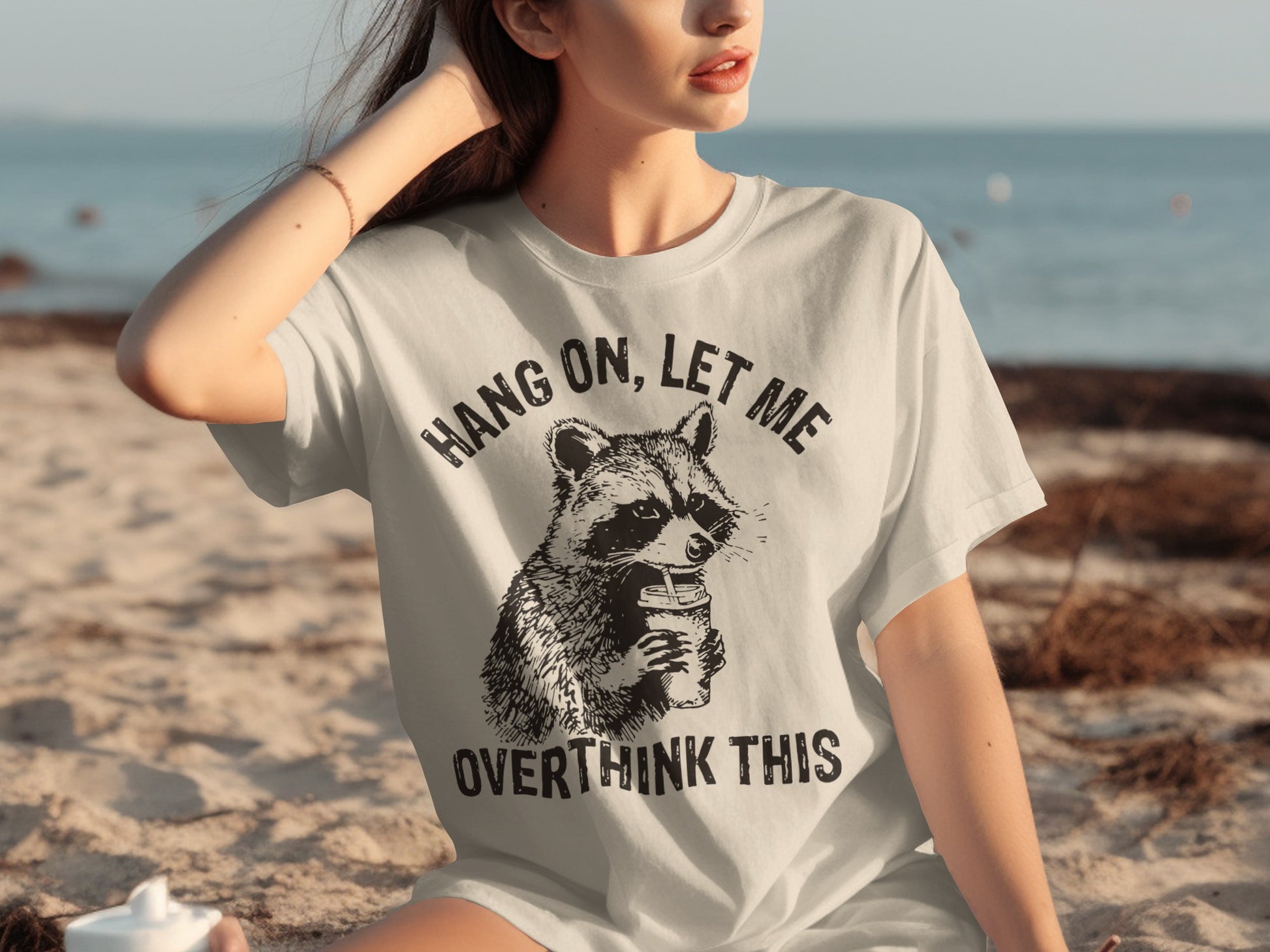 Hang On Let Me Overthink This Raccoon T-Shirt
