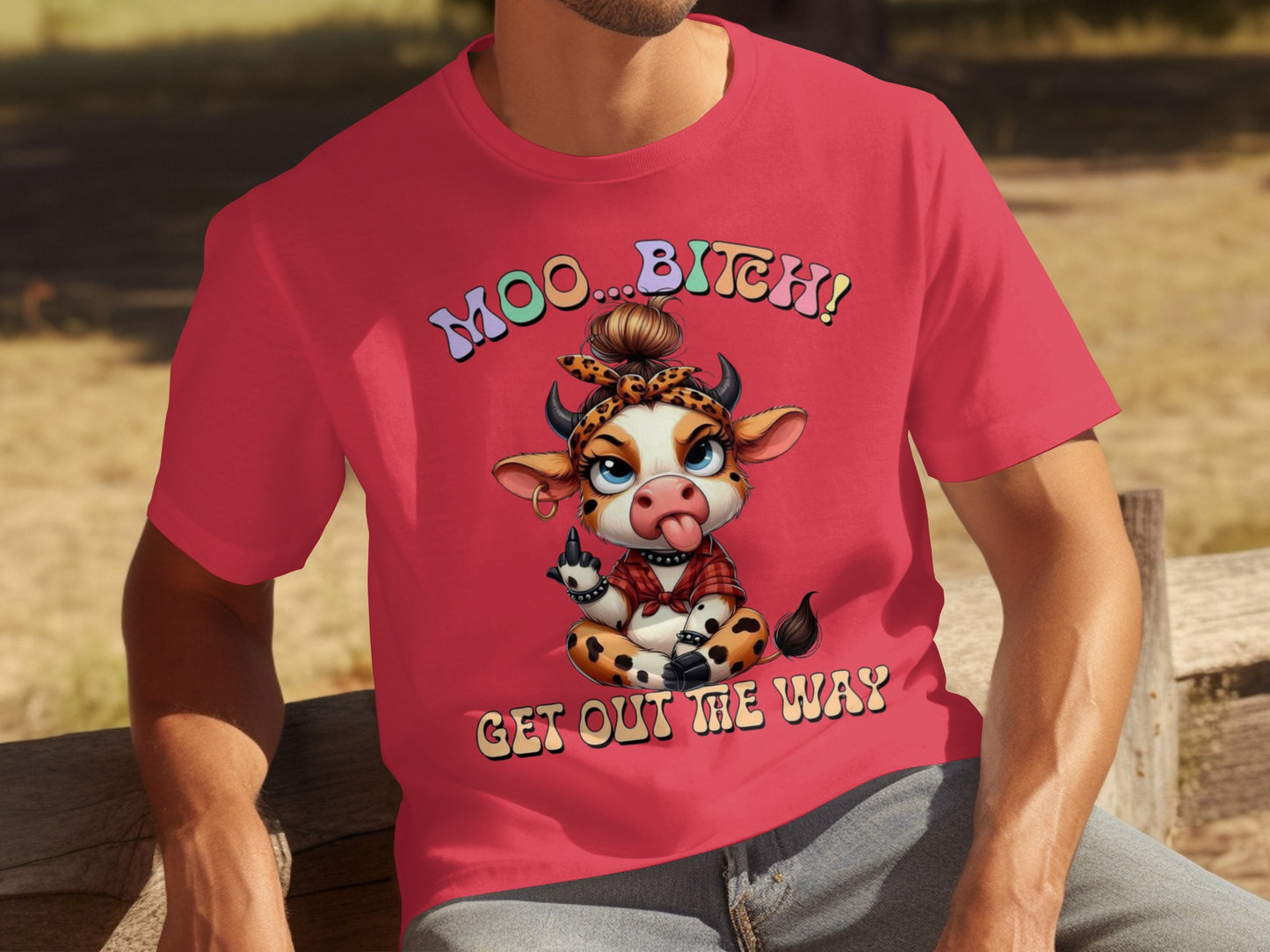 MOO BITCH GET OUT ME WAY Graphic T-Shirt