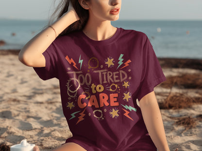 Too Tired To Care Graphic Tee Retro Design Shirt