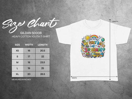 Gildan 5000B Youth T-shirt size chart with "MY FIRST DAY of 3RD GRADE" graphic.
