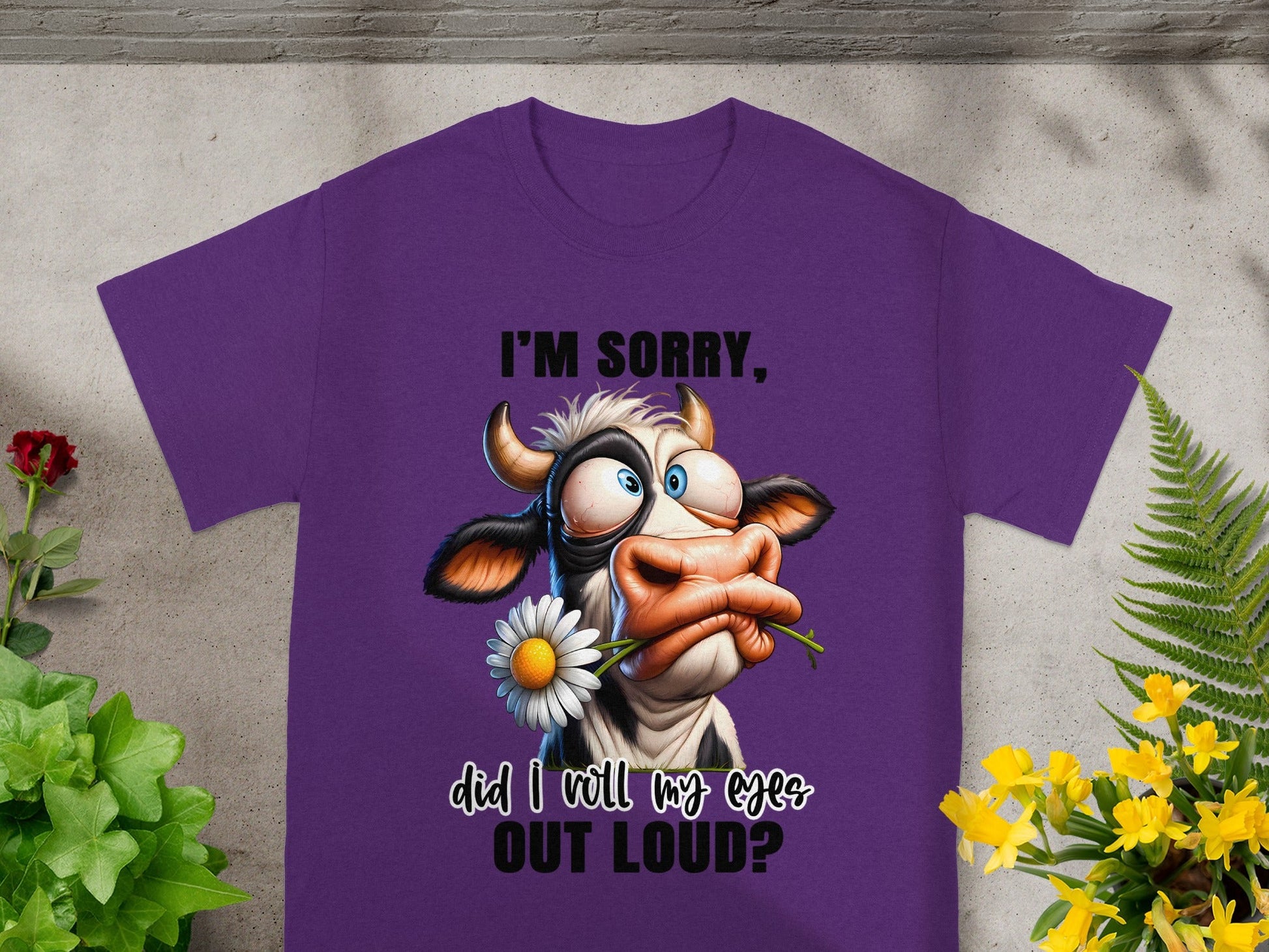 I'm Sorry Did I Roll My Eyes Out Loud T-shirt