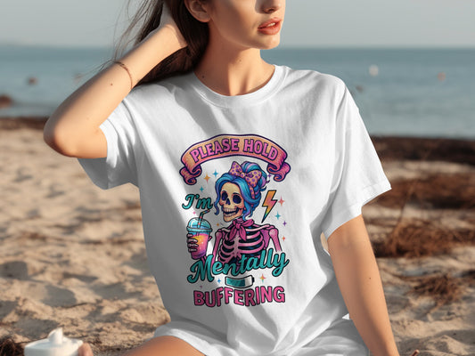 Please Hold I'm Mentally Buffering T-Shirt