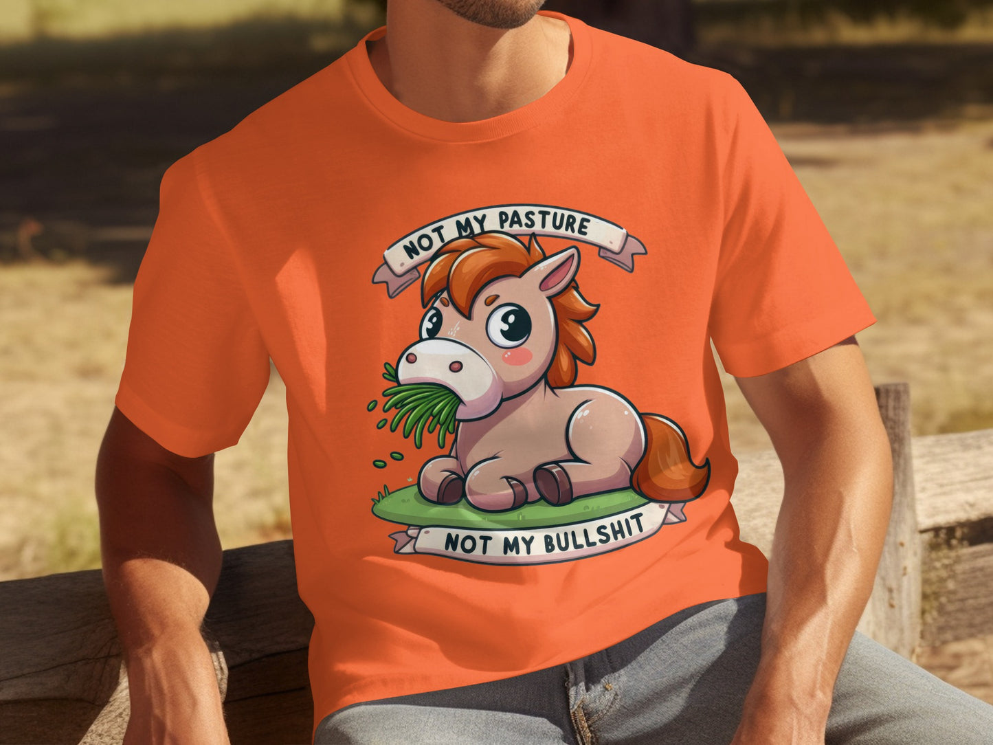 Not My Pasture Not My Bullshit Funny Graphic T-shirt