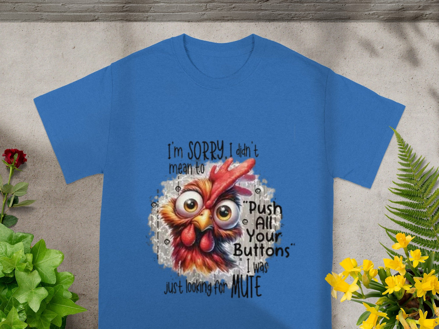 I'm Sorry I Didn't Mean to Mute Quote Shirt