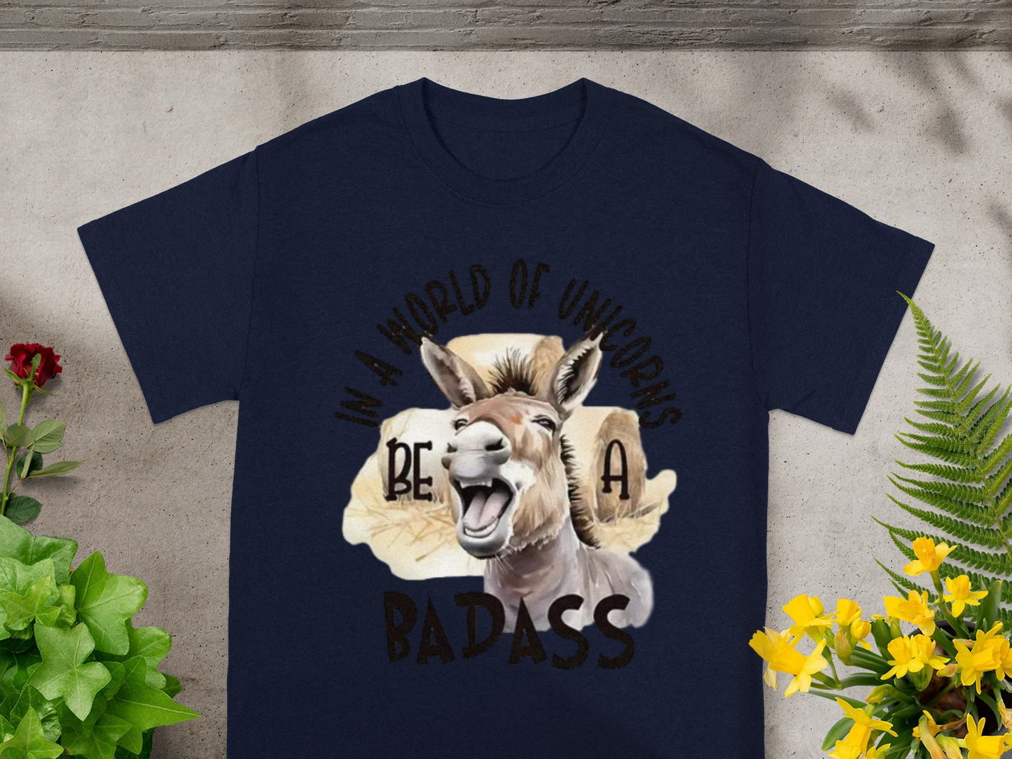In a World of Unicorns Be a Badass Shirt