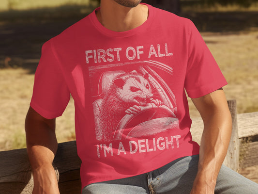First Of All I'm A Delight Opossum Graphic Tee
