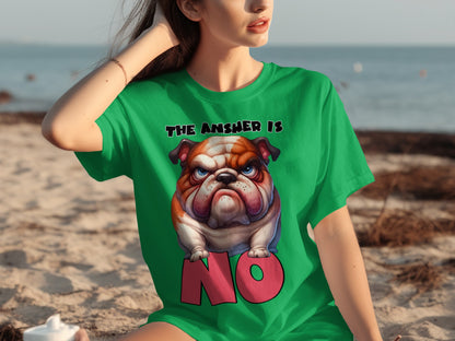 The Answer Is No Bulldog Graphic T-shirt