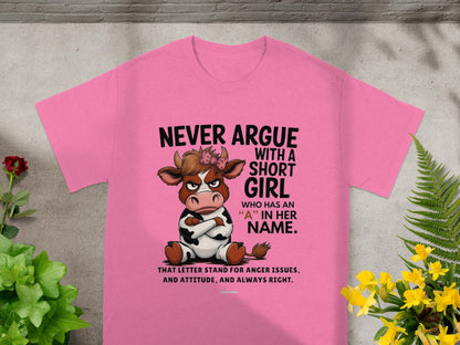Never Argue with a Short Girl Graphic Tee