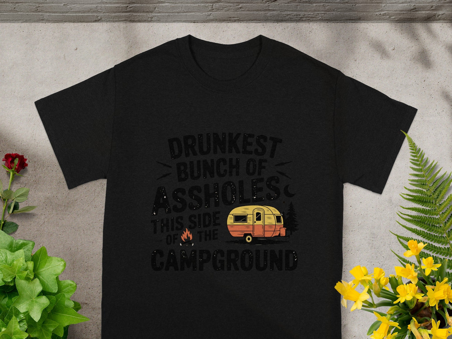 Drunkest Bunch of Assholes Campground T-Shirt