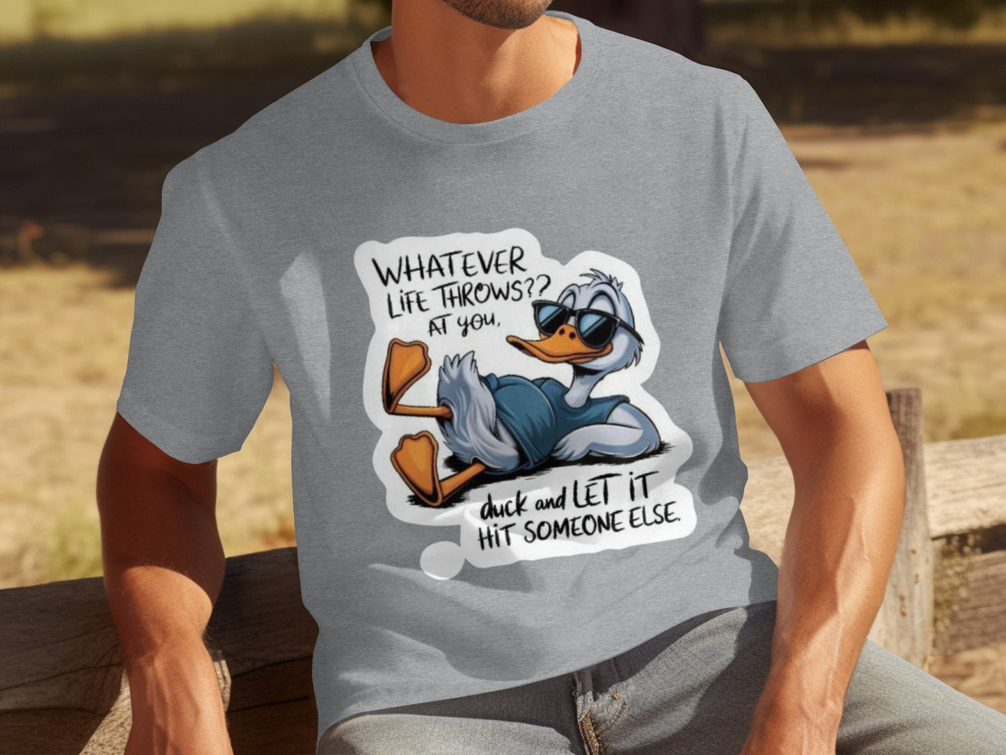 Whatever Life Throws at You Duck and Let It Hit Shirt