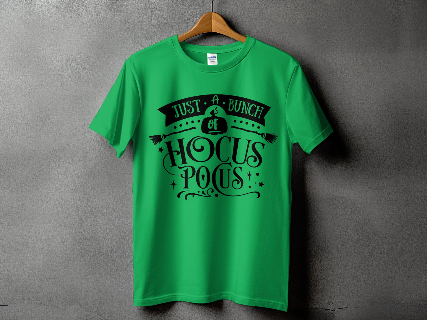 Green t-shirt with black text that says "Just a bunch of Hocus Pocus."