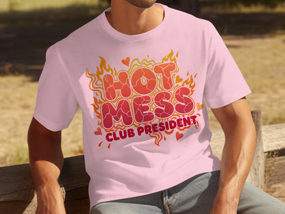 Hot Mess Club President Graphic Tee Shirt