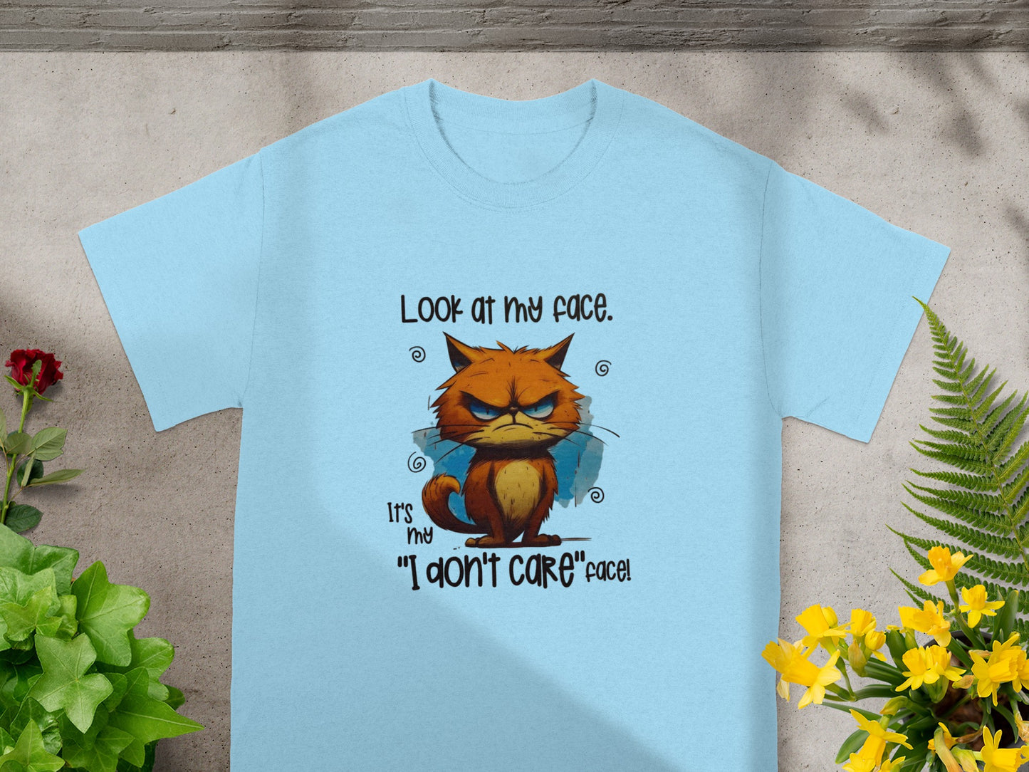 Look at My Face It's My I Don't Care Face T-Shirt