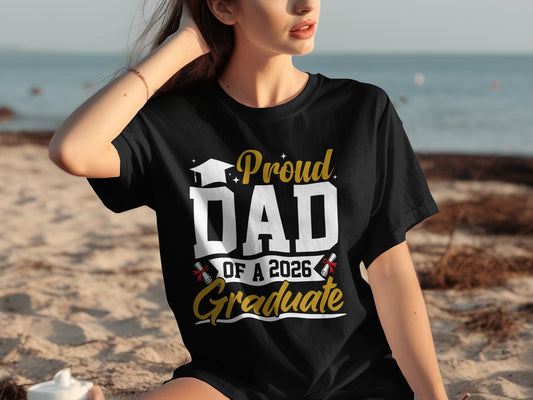 Proud Dad Of A 2026 Graduate T-shirt