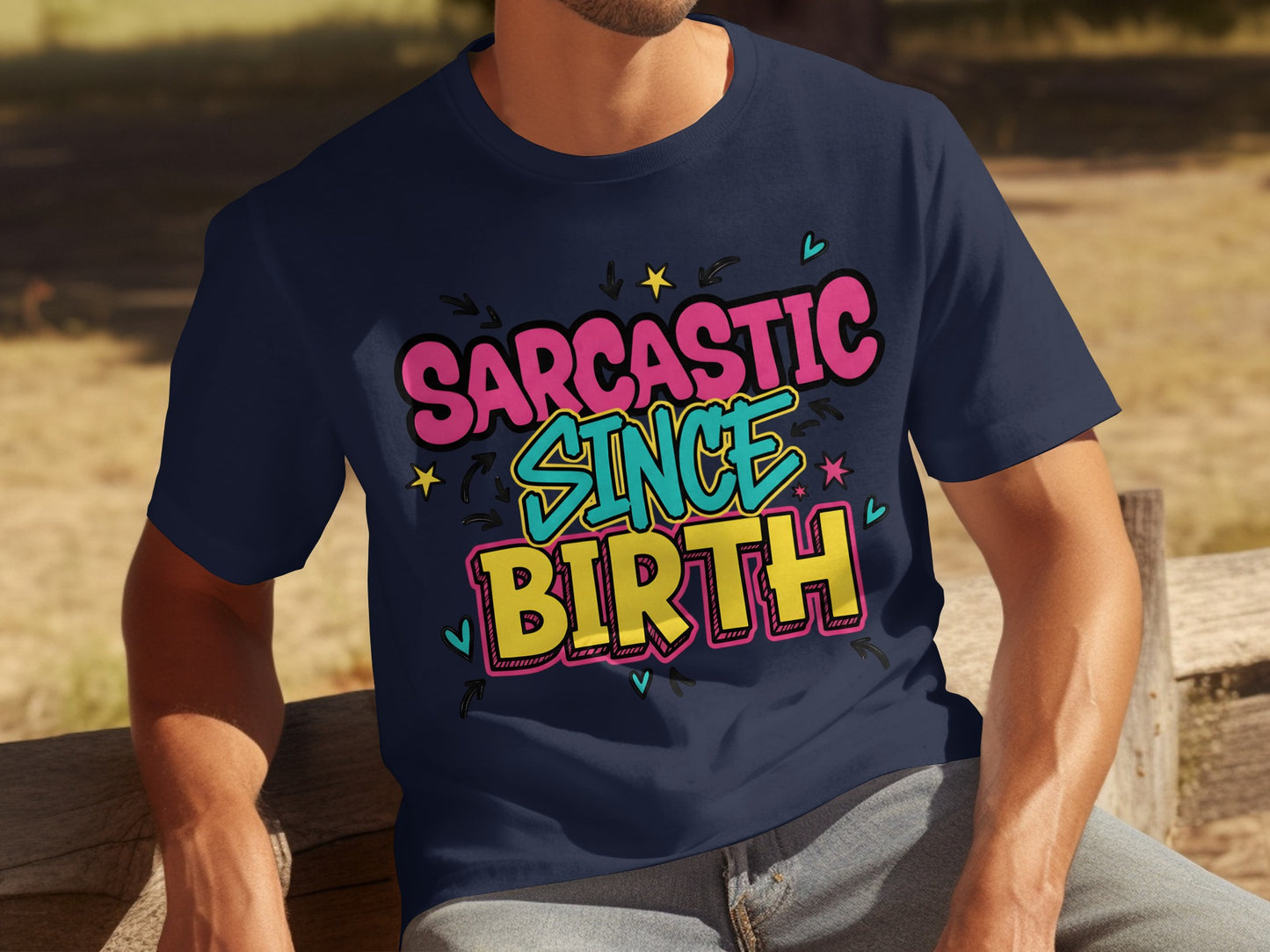 Sarcastic Since Birth Graphic Tee for All Ages