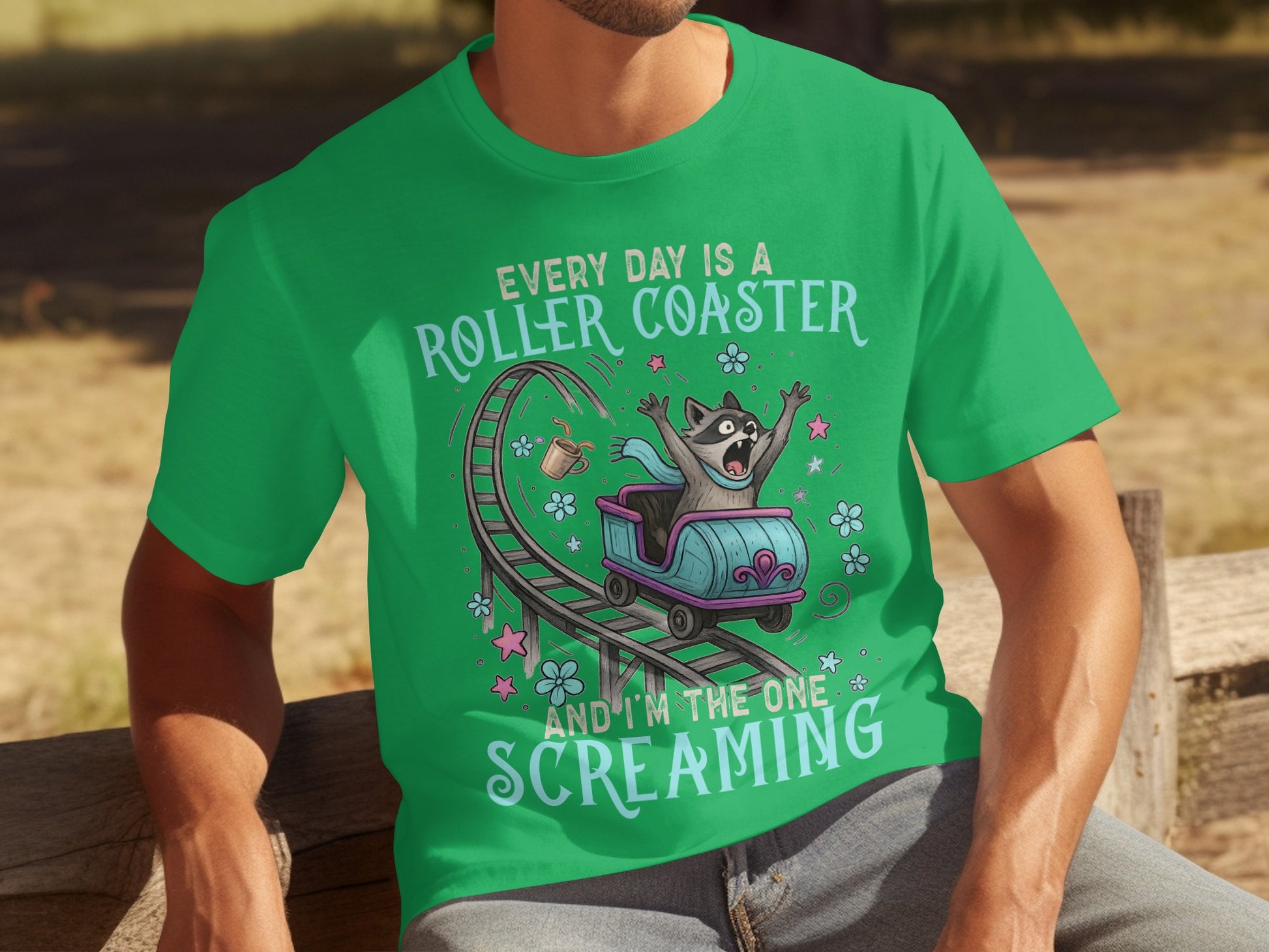 Every Day Is A Roller Coaster And I'm The One Screaming Shirt