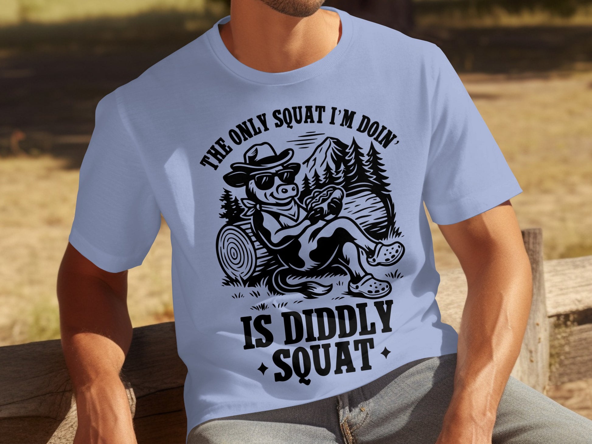 The Only Squat I'm Doing is Diddly Squat T-Shirt