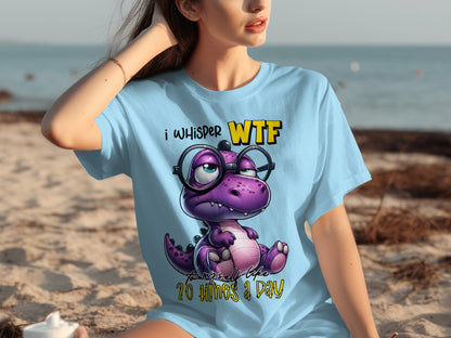 I Whisper WTF 20 Times a Day Funny Dinosaur Tee