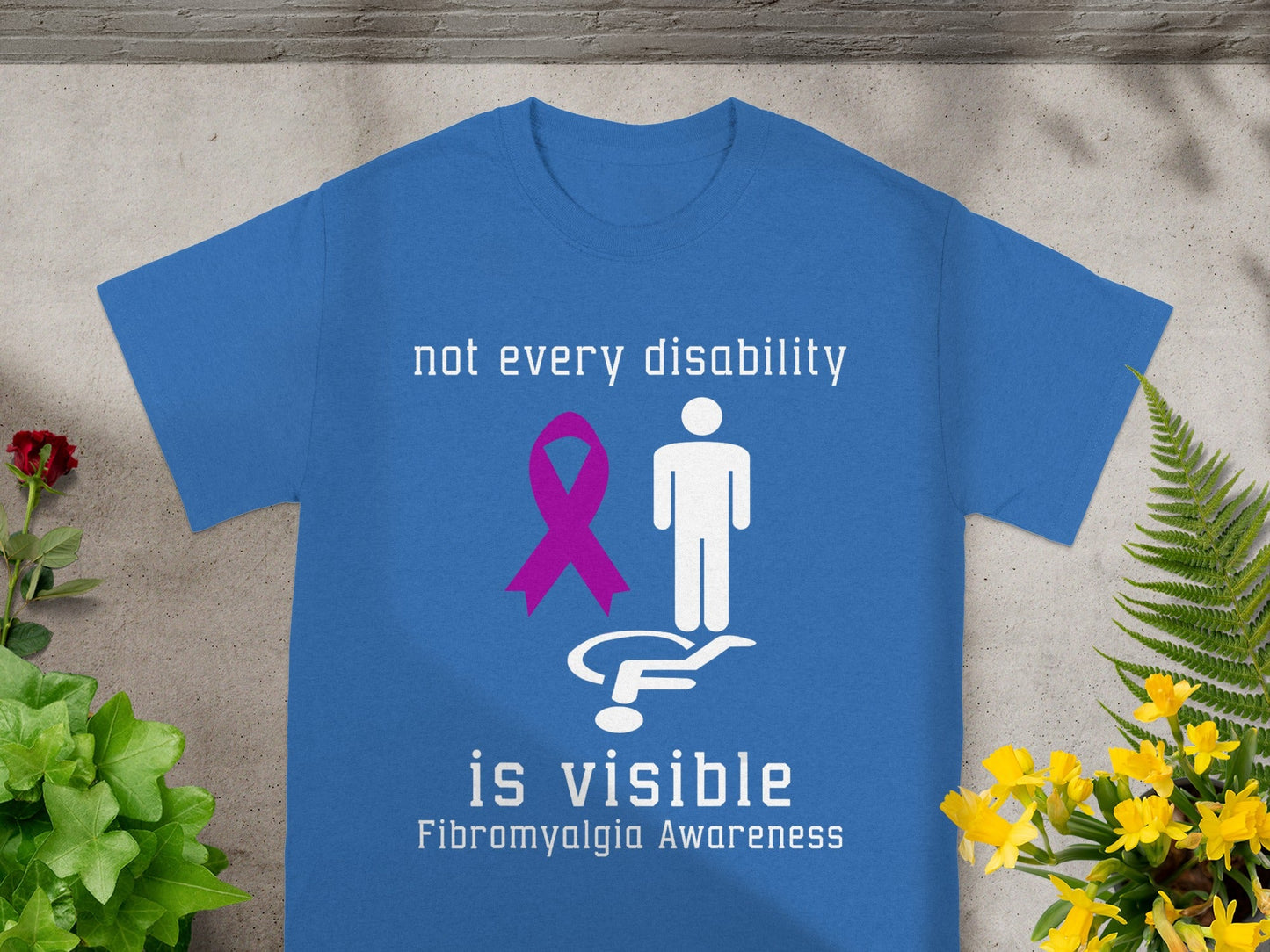 Not Every Disability Is Visible Fibromyalgia Awareness Shirt