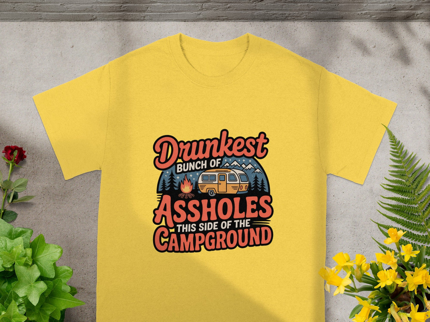 Drunkest Bunch of Assholes This Side of the Campground