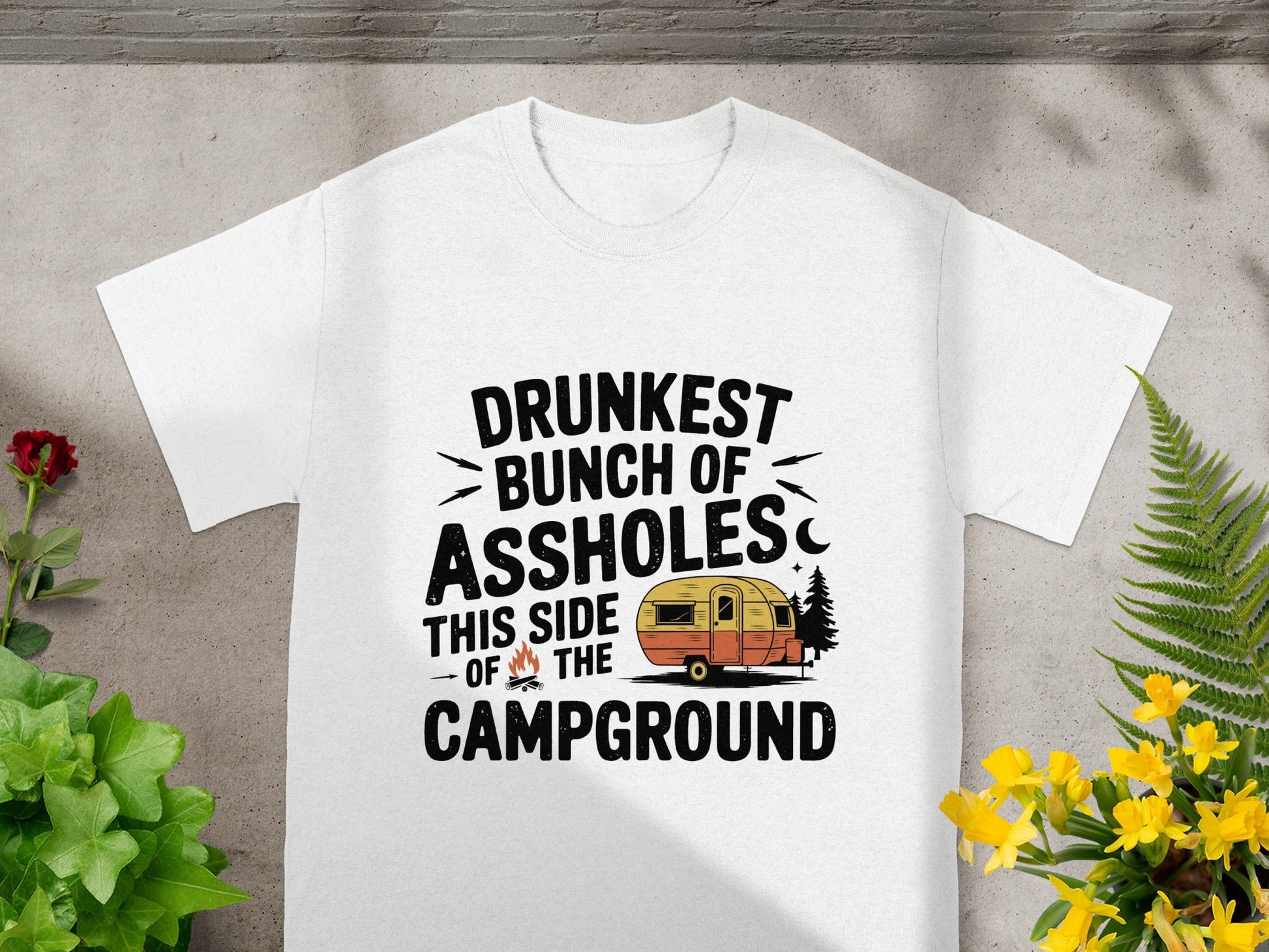 Drunkest Bunch of Assholes This Side of the Campground Shirt
