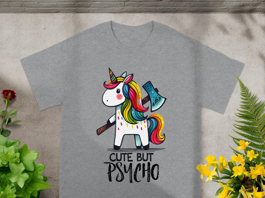 Cute But Psycho Unicorn Holding Axe Graphic Shirt
